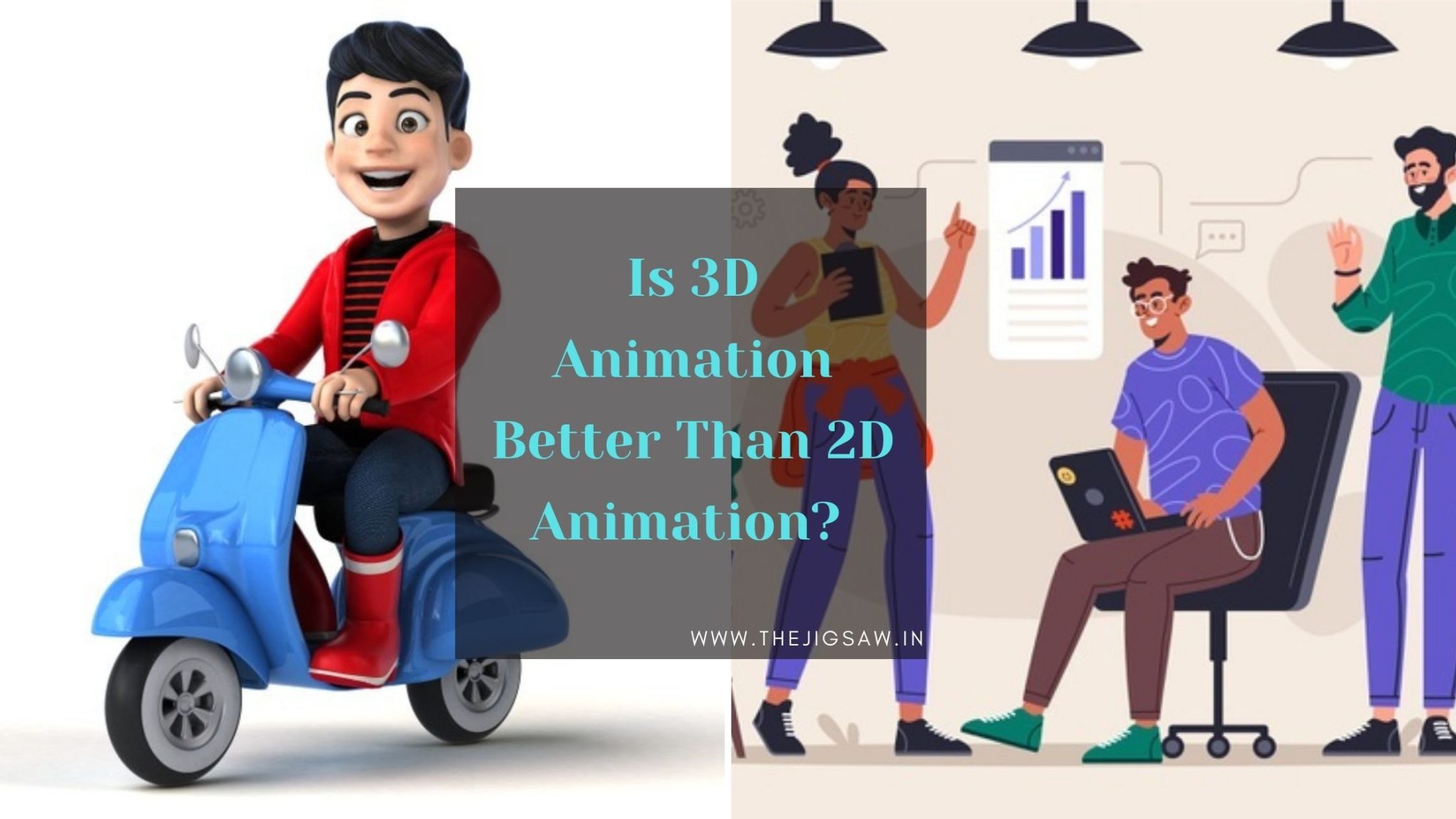 Is 3D Animation Better Than 2D Animation? Corporate Film Makers